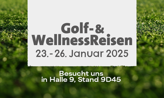 Golf- & WellnessReisen 2025 - Wir sind dabei!