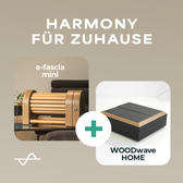 HARMONY für Zuhause -  e-fascia-mini und WOODwave HOME